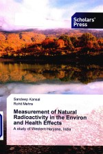 Measurement <em>of</em> natural radioactivity <em>in</em> the environ and health effects a study <em>of</em> Western Haryana