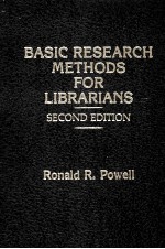 BASIC RESEARCH <em>METHODS</em> FOR LIBRARIANS SECOND EDITION