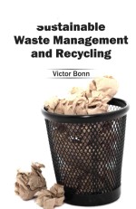 Sustainable waste <em>management</em> and recycling