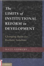 The Limits <em>of</em> Institutional Reform in Development:Changing <em>Rules</em> for Realistic Solutions