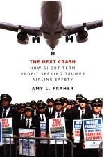 The next crash : how short-term profit seeking trumps air<em>l</em>ine safety