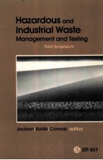 HAZARDOUS <em>AND</em> INDUSTRIAL WASTE MANAGEMENT <em>AND</em> TESTING:THIRD <em>SYMPOSIUM</em>