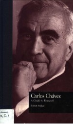 CARLOS CHAVEZ A GUIDE <em>TO</em> <em>RESEARCH</em>