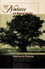 NATURE AND NATIONAL IDNTITY IDENTITY AFTER COMMUNISM GLOBALIZING <em>THE</em> ETHNOSCAPE