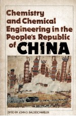 CHEMISTRY AND CHEMICAL <em>ENGINEERING</em> IN THE PEOPLE’S REPUBLIC OF CHINA