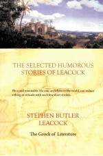 THE SELECTED HUMOROUS STORIES <em>OF</em> LEACOCK