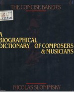 <em>A</em> BIOGR<em>A</em>PHIC<em>A</em>L DICTION<em>A</em>RY <em>OF</em> COMPOSERS & MUSICI<em>A</em>NS