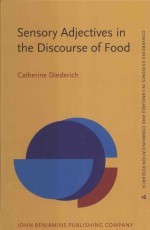 Sensory-Adjectives in the Discourse of Food:A frame-semantic approach <em>to</em> language and perception