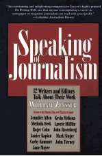 SPEAKING OF JOURNALISM 12 WRITERS AND EDITIORS TALK <em>ABOUT</em> THEIR WORK