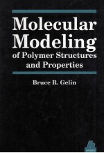 Molecular <em>Modeling</em> <em>of</em> Polymer Structures and Properties