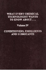 WHAT EVERY CHEMICAL TECHNOLOGIST WANTS TO KNOW <em>ABOUT</em> Volume IV