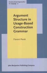 Argument <em>Structure</em> <em>in</em> Usage-Based Construction Grammar:Experimental and corpus-based perspectives