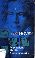 BEETHOVEN Impressions <em>by</em> his Contenporaries