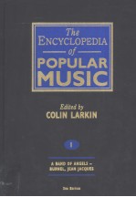 <em>THE</em> ENCYCLOPEDIA <em>OF</em> POPULAR MUSIC  VOLUME 1  THIRD <em>EDITION</em>