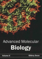 <em>ADVANCED</em> MOLECULAR BIOLOGY VOLUME 2