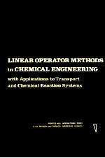 Linear Operator Methods in Chemical <em>Engineering</em> with Applications Transport and Chemiacal  Reaction 