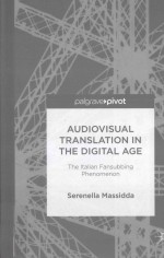 Audiovi<em>s</em>ual Tran<em>s</em>lation in <em>the</em> Digital Age:<em>The</em> Italian Fan<em>s</em>ubbing Phenomenon