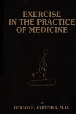 EXERCISE <em>IN</em> THE PRACTICE <em>OF</em> MEDIC<em>IN</em>E