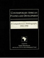 CONTEMPOR<em>A</em>RY <em>A</em>FRIC<em>A</em>N POLITICS <em><em>A</em>ND</em> DEVELOPMENT:<em>A</em> <em>COMPREHENSIVE</em> BIBLIOGR<em>A</em>PHY