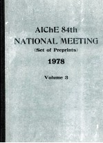 <em>AIChE</em> 84th NATIONAL MEETING Set of Preprints 1978 <em>Volume</em> 3