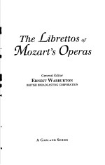 <em>The</em> Libretto<em>s</em> of Mozart'<em>s</em> Opera<em>s</em> Volume <em>S</em>even <em>THE</em> <em>S</em>OURCE<em>S</em>:2