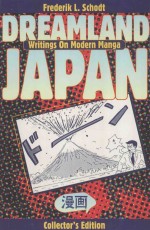 DREAMLAND JAPAN:WRITINGS <em>ON</em> <em>MODERN</em> MANGA