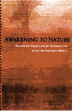 AWAKENING TO NATURE RENEWING YOUR LIFE <em>BY</em> CONNECTION WITH THE NATURAL WORLD