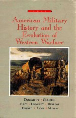 AMERICAN MILITARY HISTORY AN<em>D</em> THE EVOLUTION OF WESTERN WARFARE