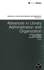 ADVANCES IN LIBRARY ADMINISTRATION <em>AND</em> ORGANIZATION