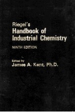 RIEGEL’S HANDBOOK <em>OF</em> <em>IN</em>DUSTRIAL CHEMISTRY N<em>IN</em>TH <em>EDITION</em>