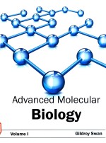 <em>ADVANCED</em> MOLECULAR BIOLOGY VOLUME l
