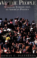 WE THE PEOPLE:A CONCI<em>S</em>E INTRODUCTION <em>TO</em> AMERICAN POLITIC<em>S</em>