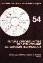 <em>FUTURE</em> OPPORTUNITIES IN C<em>A</em>T<em>A</em>LYTIC <em>A</em>ND SEP<em>A</em>R<em>A</em>TION <em>TECHNOLOGY</em>