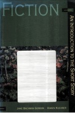 FICTION <em>AN</em> <em>INTRODUCTION</em> <em>TO</em> <em>THE</em> SHORT S<em>TO</em>RY