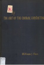 THE A<em>R</em>T OF THE CHO<em>R</em>AL CO<em>N</em>DUCTO<em>R</em>