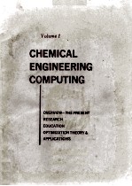 CHEMICAL <em>ENGINEERING</em> COMPUTING <em>Volume</em> 1