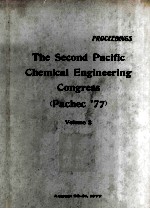 THE SECOND PACIFIC CHEMICAL <em>ENGINEERING</em> CONGRESS （PAChEC'77) <em>VOLUME</em> II