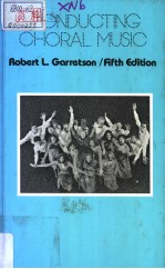 CONDUCTING CHORAL MUSIC <em>FIFTH</em> <em>EDITION</em>