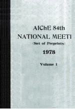 <em>AIChE</em> 84th NATIONAL MEETING Set of Preprints 1978 <em>Volume</em> 1
