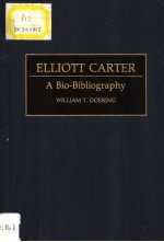 ELLIOTT CARTER:A Bio-Bibliography