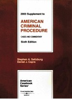 2003 <em>SU</em>PPLEMENT TO AMERICAN CRIMINAL PROCEDURE:CA<em>SE</em><em>S </em>AND COMMENTARY <em>SI</em>XTH EDITION