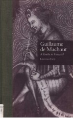 GUILLAUME DE MACHAUT A GUIDE <em>TO</em> <em>RESEARCH</em>