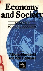 ECONOMY AND SOCIETY:OVERVIEWS IN ECONOMIC SOCIOLOGY