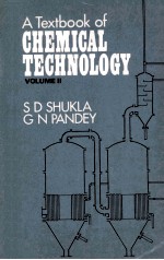 A TEXTBOOK <em>OF</em> CHEMICAL <em>TECHNOLOGY</em> VOL.II ORGANIC