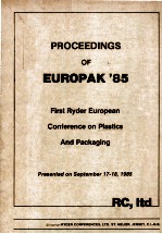 PROCEEDINGS OF EUROPAK’85 First Ryder European Conference on Plastics <em>And</em> Packaging