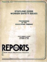 HIMA Report No.82-2 ETHYLENE OXIDE WORKER SAFETY ISSUES PROCEED<em>IN</em>GS <em>OF</em> THE EDUCATIONAL SEM<em>IN</em>AR