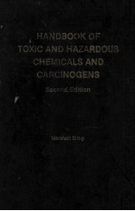 <em>HANDBOOK</em> OF TOXIC AND HAZARDOUS CHEMICALS AND CARCINOGENS Second Edition