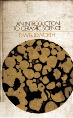 <em>AN</em> INTRODUCTION TO <em>CERAMIC</em> SCIENCE