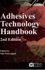 ADHESIVES <em>TECHNOLOGY</em> HANDBOOK <em>SECOND</em> <em>EDITION</em>