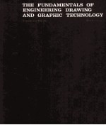 THE FUNDAMENTALS OF <em>ENGINEERING</em> DRAWING AND GRAPHIC TECHNOLOGY THIRD EDITION